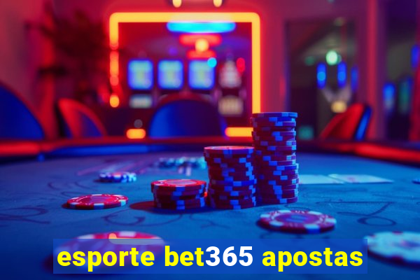 esporte bet365 apostas